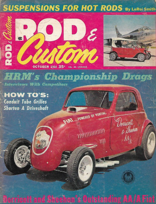 ROD & CUSTOM 1964 OCT - DORRICOTT & SHEEHAN AA/A FIAT, ROD SUSPENSIONS*